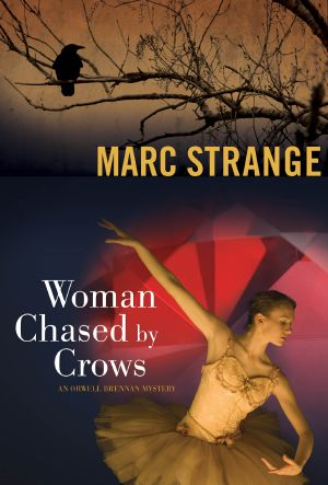 [Orwell Brennan Mysteries 02] • Woman Chased by Crows